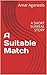 A Suitable Match: A SHORT S...