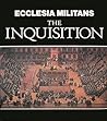 Ecclesia Militans: The Inquisition