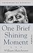 One Brief Shining Moment by William Manchester