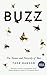 Buzz: The Nature and Necessity of Bees