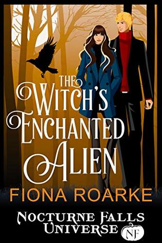 The Witch's Enchanted Alien (Alienn, Arkansas #3.6; Nocturne Falls Universe)