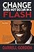 Change Does Not Occur in a Flash