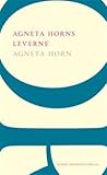 Agneta Horns leverne by Agneta Horn