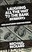 Laughing All the Way to the Bank (Robbery) by Michael W Rickard II