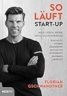So läuft Start-up: Mein Leben, meine Erfolgsgeheimnisse (German Edition)