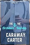 The Architect & the Barista by Caraway Carter