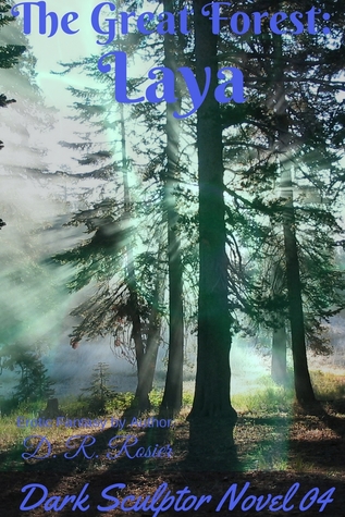 The Great Forest: Laya (Dark Sculptor, #4)