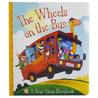 The Wheels on the Bus a Sing-Along Storybook (Board Book)