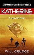 Katherine: Forged in Exile