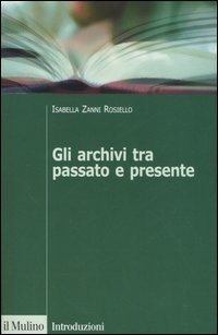 Gli archivi tra passato e presente (Paperback)