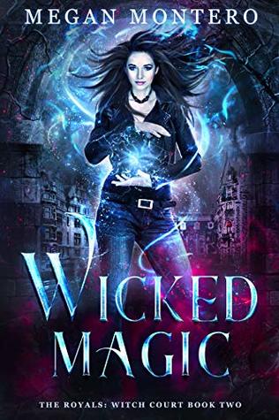Wicked Magic (The Royals: Witch Court #2)