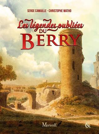 Les légendes oubliées du Berry (Paperback)