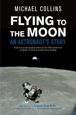 pdf download Flying to the Moon: An Astronaut's Story