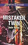Mistaken Twin (Love Inspired Suspense) Mistaken Twin (Love Inspired Suspense)