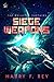 Siege Weapons (The Galactic Captains #1)