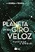 Um Planeta Em Seu Giro Veloz (Dobra no tempo Livro 3)