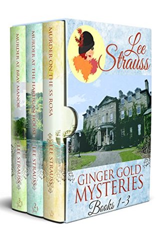 Ginger Gold Mysteries: Murder on the SS Rosa / Murder at Hartigan House / Murder at Bray Manor (ebook)