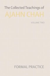 The Collected Teachings of Ajahn Chah: Formal Practice (Paperback)