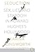Seduction: Sex, Lies, and Stardom in Howard Hughes's Hollywood