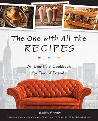 The One with All the Recipes: An Unofficial Cookbook for Fans of Friends (Hardcover)