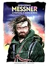 Messner: La montagna, il vuoto, la fenice Messner: La montagna, il vuoto, la fenice
