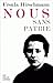Nous Sans Patrie (Romans, Essais, Poesie, Documents) (French Edition)