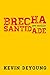 Brecha em nossa Santidade (Portuguese Edition)