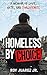 Homeless by Choice: A Memoi...