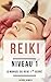 Reiki Niveau 1: le manuel d...