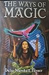 THE WAYS OF MAGIC: Nameless Magery; Of Swords and Spells