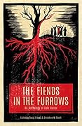 The Fiends in the Furrows: An Anthology of Folk Horror