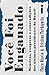 Você foi enganado: Mentiras, exageros e contradições dos últimos presidentes do Brasil (Portuguese Edition)
