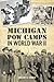 Michigan POW Camps in World War II by Gregory D. Sumner