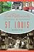 Lost Restaurants of St. Louis (American Palate)