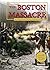 The Boston Massacre: An Int...