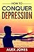 How to Conquer Depression