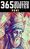 Rumi: 365 Profound Quotes from the Poet of Universal Love