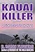 Kauai Killer by R. Barri Flowers Kauai Killer by R. Barri Flowers