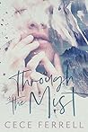 Through the Mist by Cece Ferrell