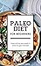 Paleo Diet for Beginners: E...