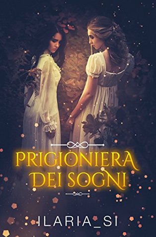 Prigioniera dei sogni (Kindle Edition)