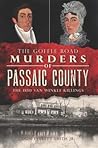 The Goffle Road Murders of Passaic County: The 1850 Van Winkle Killings