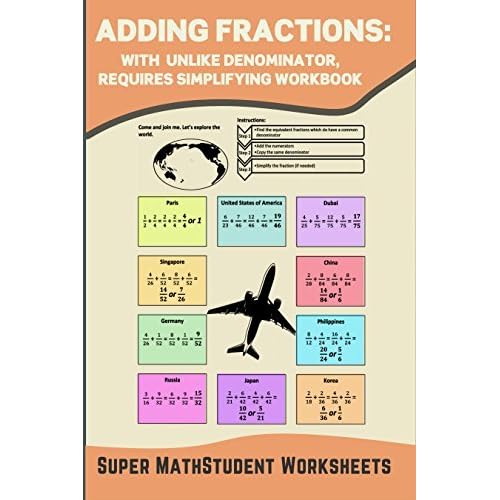 Adding Fractions: With Unlike Denominator, Requires Simplifying Workbook By Tyrone Bowen