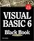 Visual Basic 6 Black Book: The Only Book You'll Need on Visual Basic