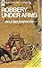 Robbery Under Arms - A Story Of Life And Adventure In The Bush And In The Goldfields Of Australia