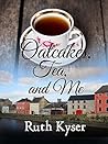 Oatcakes, Tea, and Me (The Scotland Romance Series Book 1)