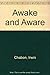 Awake and Aware