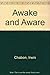 Awake and Aware by Irwin Chabon