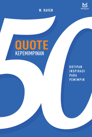 50 Quote Kepemimpinan: Kutipan Inspirasi Para Pemimpin