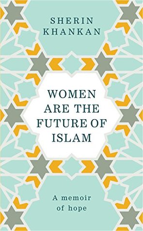Women are the Future of Islam (Hardcover)